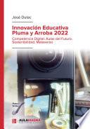 Libro Innovación Educativa Pluma y Arroba 2022