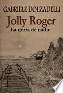 Jolly Roger - La tierra de nadie - Volumen I