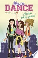 Libro ¡Juntas para ganar! (Serie Yes, we dance 1)