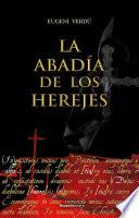 Libro La abadía de los herejes / Abbey of Heretics