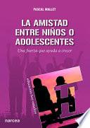 Libro La amistad entre niños o adolescentes