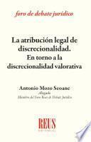 Libro La atribución legal de discrecionalidad