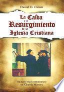 Libro La caída y el resurgimiento de la Iglesia Cristiana