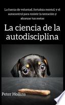 Libro La ciencia de la autodisciplina