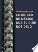 Libro La Ciudad de México que el cine nos dejó