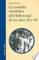 Libro La comedia romántica del Hollywood de los años 30 y 40