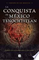 Libro La conquista de México Tenochtitlan