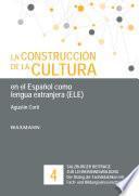 La construcción de la cultura en el Español como lengua extranjera (ELE)