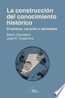 Libro La construcción del conocimiento histórico