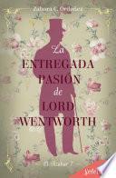 Libro La entregada pasión de lord Wentworth (El azahar 7)
