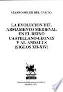 La evolución del armamento medieval en el Reino Castellano-Leonés y Al-Andalus (siglos XII-XIV)
