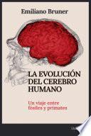 Libro La evolución del cerebro humano