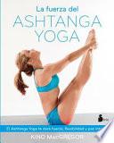 La fuerza del Ashtanga Yoga / The Power of Ashtanga Yoga