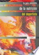 Libro LA GUÍA COMPLETA DE LA NUTRICIÓN DEL DEPORTISTA