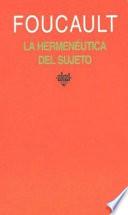 La hermeneutica del sujeto/ The Hermeneutics of the Subject