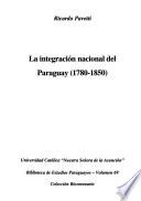 La integración nacional del Paraguay (1780-1850)