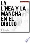 Libro La línea y la mancha en el dibujo