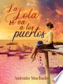 Libro La Lola se va a los puertos