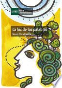 Libro LA LUZ DE LAS PALABRAS. ESTUDIO SOBRE LA POESÍA ESPAÑOLA CONTEMPORÁNEA DESDE EL PENSAMIENTO DE LA DIFERENCIA SEXUAL