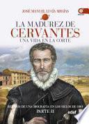 Libro La madurez de Cervantes