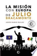 Libro La misión con Europa de Julio Bracamonte