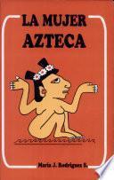 La mujer azteca