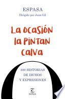 Libro La ocasión la pintan calva