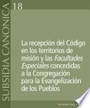 La recepción del Código en los territorios de misión y las Facultades Especiales concedidas a la Congregación para la Evangelización de los Pueblos