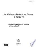 La Reforma sanitaria en España a debate