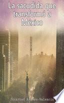 Libro La Sacudida que transformó a México