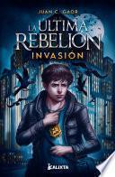 Libro La última rebelión: invasión