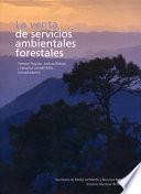 La venta de servicios ambientales forestales