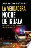Libro La verdadera noche de Iguala