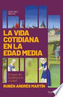 Libro La vida cotidiana en la edad media