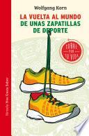 Libro La vuelta al mundo de unas zapatillas de deporte