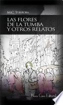 Libro Las flores de la tumba y otros relatos