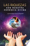 Libro Las riquezas son nuestras herencia divina