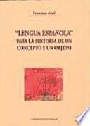Lengua española para la historia de un concepto y un objeto
