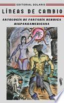 Libro Líneas de Cambio - Antología de fantasía heroica hispanoamericana