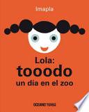 Libro Lola: Tooodo Un Día En El Zoo