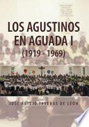Libro Los Agustinos En Aguada I (1919 - 1969)