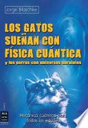 Libro Los Gatos Suenan con Fisica Cuantica