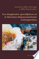 Los imaginarios apocalípticos en la literatura hispanoamericana contemporánea