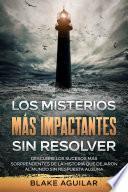 Libro Los Misterios más Impactantes sin Resolver