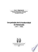 Los paisajes de la modernidad en Venezuela (1811-1960)
