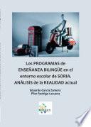 Libro Los Programas de Enseñanza Bilingüe en ele entorno escolar de Soria. Análisis de la realidad actual