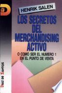 Libro Los secretos del merchandising activo o Cómo ser el número 1 en el punto de venta