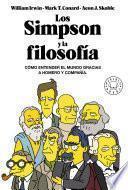 Libro Los Simpson Y La Filosofía: Cómo Entender El Mundo Gracias a Homer Y Compañía / The Simpsons and Philosophy