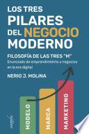 Libro Los tres pilares del negocio moderno