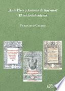 Libro ¿Luis Vives o Antonio de Guevara? El inicio del enigma.